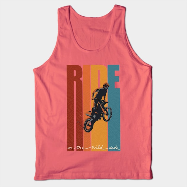 Motorcross Retro Ride On The Wild Side poster Tank Top by SFDesignstudio